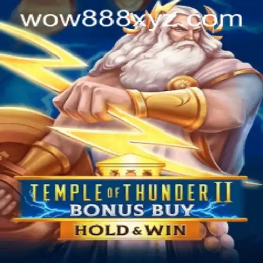 Unleashing the Power in Temple of Thunder II Bonus Buy with wow888